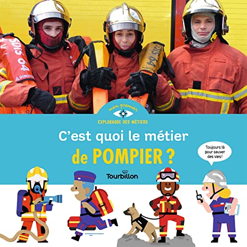 C'est quoi, le métier de pompier ?