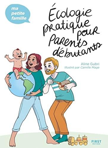Ecologie pratique pour parents d?ebutants