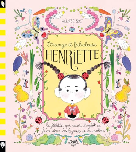 Etrange et fabuleuse Henriette