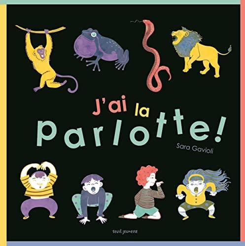 J'ai la parlotte !