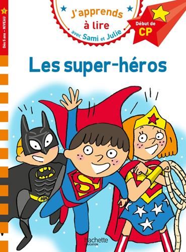 J'apprends à lire avec Sami et Julie : Les super-héros
