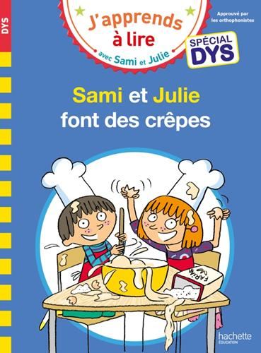 J'apprends à lire avec Sami et Julie : Sami et Julie font des crêpes
