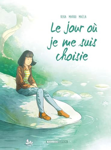 Jour où (Le) T.08 : Le jour où je me suis choisie