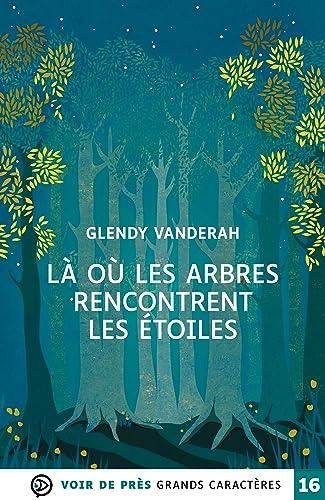 L?a o?u les arbres rencontrent les ?etoiles