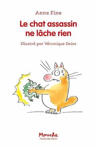 Le Chat assassin ne l?ache rien