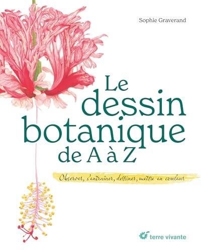 Le Dessin botanique de A ?a Z
