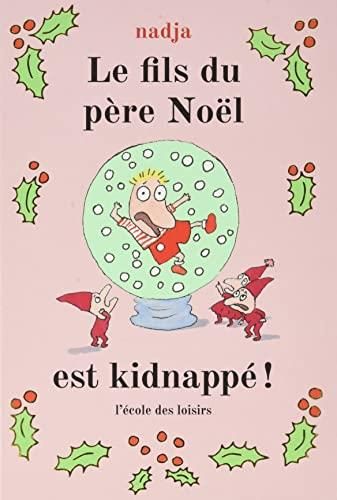 Le Fils du Père Noël est kidnappé !