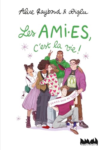 Les Ami.es, c'est la vie !
