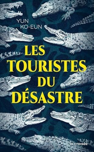 Les Touristes du d?esastre