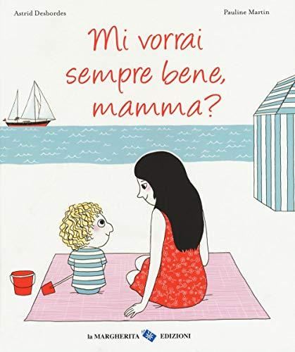Mi vorrai sembre bene, mamma ?