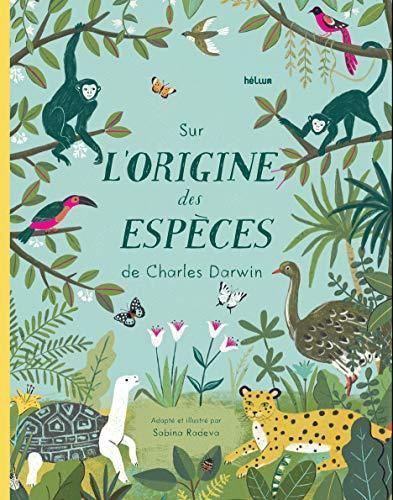 Sur l'origine des esp?eces de Charles Darwin