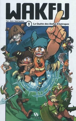 Wakfu T.01 : La quête des Dofus éliatropes